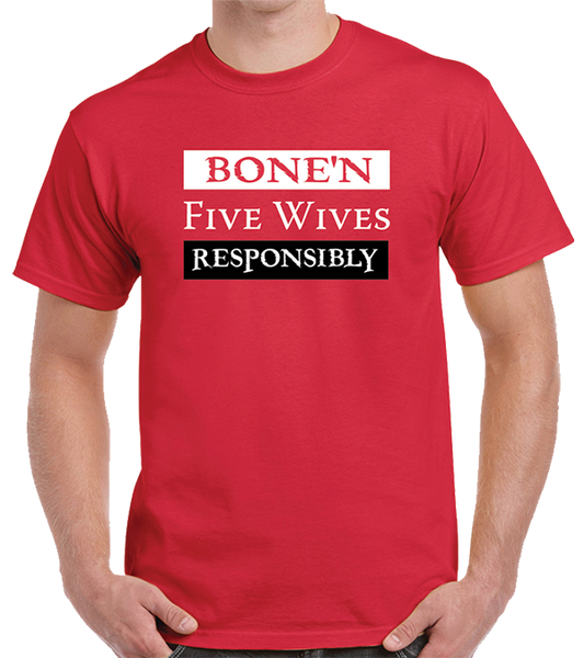 Bone'N Five Wives Responsibly