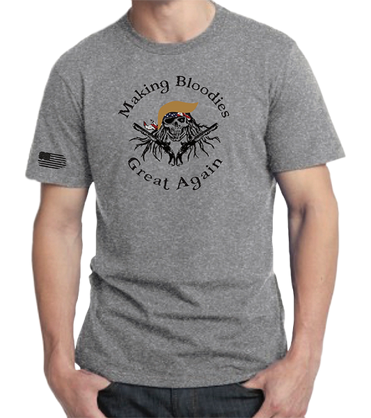 Making Bloodies Great Again T-Shirt